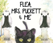 Flea, Mrs. Puckett & Me By Georgia Smith, Georgia Smith (Illustrator), Carolyn Moss (Illustrator) Cover Image