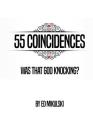 55 Coincidences: Was That God Knocking? By Ed Mikulski, John-Mark McLeod (Cover Design by), Evelyn Bethune (Prepared by) Cover Image