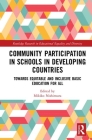 Community Participation with Schools in Developing Countries: Towards Equitable and Inclusive Basic Education for All (Routledge Research in Educational Equality and Diversity) Cover Image