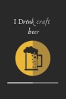 I Drink craft beer By Kmandal Press Cover Image