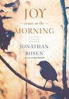 Joy Comes in the Morning By Jonathan Rosen, Yuri Rasovsky (Producer), Lorna Raver (Read by) Cover Image