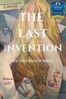 The Last Invention: The Day Death Died By Diane LILLI Cover Image