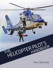 The Helicopter Pilot's Handbook By Phil Croucher Cover Image