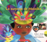 La Surprise de Malaika By Nadia L. Hohn, Irene Luxbacher (Illustrator) Cover Image