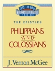 Thru the Bible Vol. 48: The Epistles (Philippians/Colossians): 48 By J. Vernon McGee Cover Image