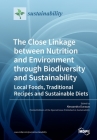 The Close Linkage between Nutrition and Environment through Biodiversity and Sustainability: Local Foods, Traditional Recipes and Sustainable Diets Cover Image