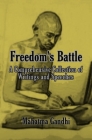 Freedom's Battle: A Comprehensive Collection of Writings and Speeches By Mahatma Gandhi Cover Image