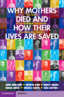 Why Mothers Died and How Their Lives Are Saved: The Story of Confidential Enquiries Into Maternal Deaths Cover Image