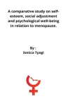 A comparative study on self-esteem, social adjustment and psychological well-being in relation to menopause By Sonica Tyagi Cover Image