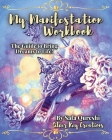 My Manifestation Workbook: The Guide to Bring Dreams to Life! By Safa Qureshi Cover Image