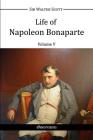 Life of Napoleon Bonaparte V By Walter Scott Cover Image