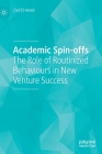 Academic Spin-Offs: The Role of Routinized Behaviours in New Venture Success By Ziad El-Awad Cover Image