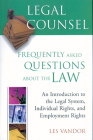 Legal Counsel, Book One: An Introduction to the Legal System, Individual Rights, and Employment Rights (Legal Counsel: Frequently Asked Questions about the Law) Cover Image