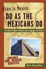 When in Mexico, Do as the Mexicans Do (When In... Do as the Locals Do) By Herb Kernecker Cover Image