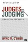 Judges on Judging: Views from the Bench By David M. O′brien (Editor) Cover Image