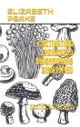 Cultivating Enchanted Mushrooms Simlpified: Creating Your Own Magic Mushroom Farm at Home By Elizabeth Peake Cover Image