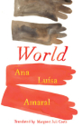 World By Ana Luísa Amaral, Margaret Jull Costa (Translated by) Cover Image