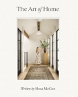 The Art of Home: A Designer Guide to Creating an Elevated Yet Approachable Home Cover Image