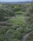 Growing Thoughts: A Garden in Andalusia By Carlos March Cover Image