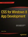 CSS for Windows 8 App Development (Expert's Voice in Windows 8) By Jeremy Foster Cover Image