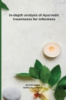 In-depth analysis of Ayurvedic treatments for infections By Dr Priyanka Bansilalji Ingle Cover Image