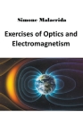 Exercises of Optics and Electromagnetism By Simone Malacrida Cover Image