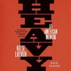 Heavy: An American Memoir By Kiese Laymon (Read by) Cover Image