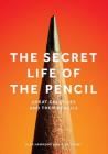 The Secret Life of the Pencil: Great Creatives and Their Pencils Cover Image