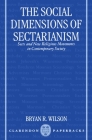 The Social Dimensions of Sectarianism: Sects and New Religious Movements in Contemporary Society (Clarendon Paperbacks) By Bryan R. Wilson Cover Image