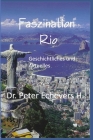 Faszination Rio: Geschichtliches und Aktuelles Cover Image