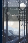 Fjell-luft Og Andre Smaastykke... Cover Image