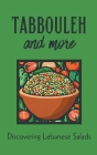 Tabbouleh and More: Discovering Lebanese Salads By Coledown Kitchen Cover Image