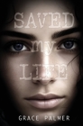 Saved My Life By Grace Palmer Cover Image