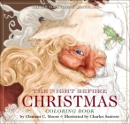 The Night Before Christmas Coloring Book: The Classic Edition, The New York Times Bestseller (Christmas Activities, Gifts for Kids, Family Traditions, Christmas Books) By Charles Santore (Illustrator), Clement Moore Cover Image