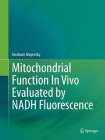 Mitochondrial Function in Vivo Evaluated by Nadh Fluorescence Cover Image