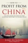 How to Profit from China: The only book you need to start investing profitably in Chinese stocks Cover Image