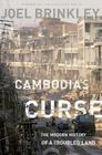 Cambodia's Curse: The Modern History of a Troubled Land By Joel Brinkley Cover Image