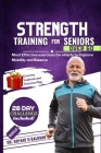 Strength Training for Seniors Over 60: Most Effective exercises for elderly to Improve Mobility and Balance Cover Image