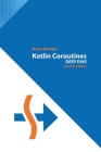 Kotlin Coroutines: Deep Dive By Marcin Moskala Cover Image