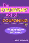 The Extraordinary Art of Couponing By Nicole McDonald Cover Image