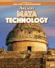 Ancient Maya Technology (Spotlight on the Maya) By Charles Hofer Cover Image