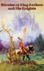 Stories of King Arthur and His Knights By U. Waldo Cutler Cover Image