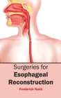 Surgeries for Esophageal Reconstruction Cover Image