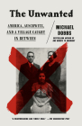 The Unwanted: America, Auschwitz, and a Village Caught in Between Cover Image