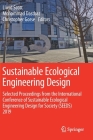Sustainable Ecological Engineering Design: Selected Proceedings from the International Conference of Sustainable Ecological Engineering Design for Soc By Lloyd Scott (Editor), Mohammad Dastbaz (Editor), Christopher Gorse (Editor) Cover Image