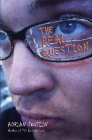 The Real Question By Adrian Fogelin Cover Image
