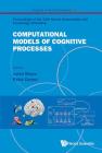 Computational Models of Cognitive Processes - Proceedings of the 13th Neural Computation and Psychology Workshop (Progress in Neural Processing #21) Cover Image