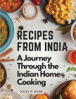 Recipes from India: A Journey Through the Indian Home Cooking - Color illustrated Cover Image