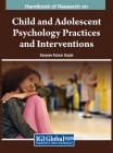Handbook of Research on Child and Adolescent Psychology Practices and Interventions By Sanjeev Kumar Gupta (Editor) Cover Image