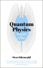 Knowledge in a Nutshell: Quantum Physics: The Complete Guide to Quantum Physics, Including Wave Functions, Heisenberg's Uncertainty Principle and Quan Cover Image